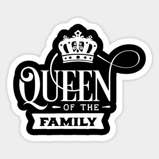 Queen Of The Family Sticker